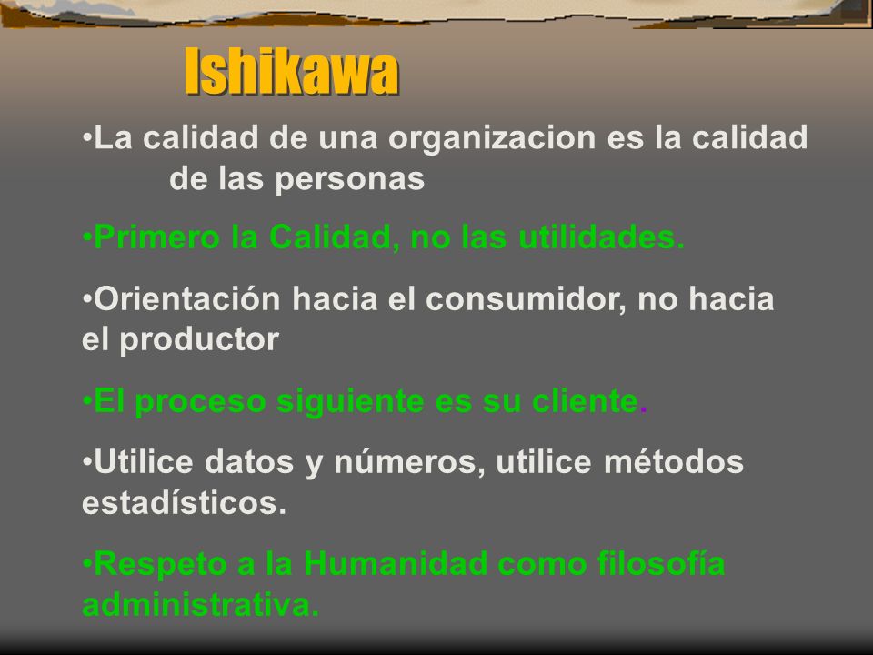 Ishikawa La calidad de una organizacion es la calidad de las personas
