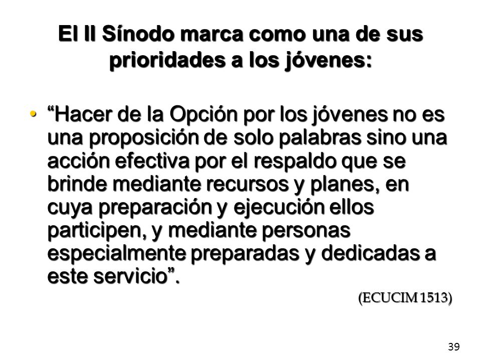 El II Sínodo marca como una de sus prioridades a los jóvenes: