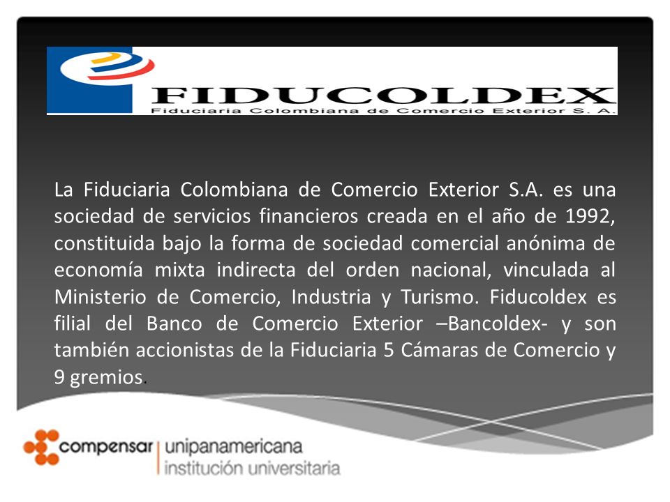 La Fiduciaria Colombiana de Comercio Exterior S. A