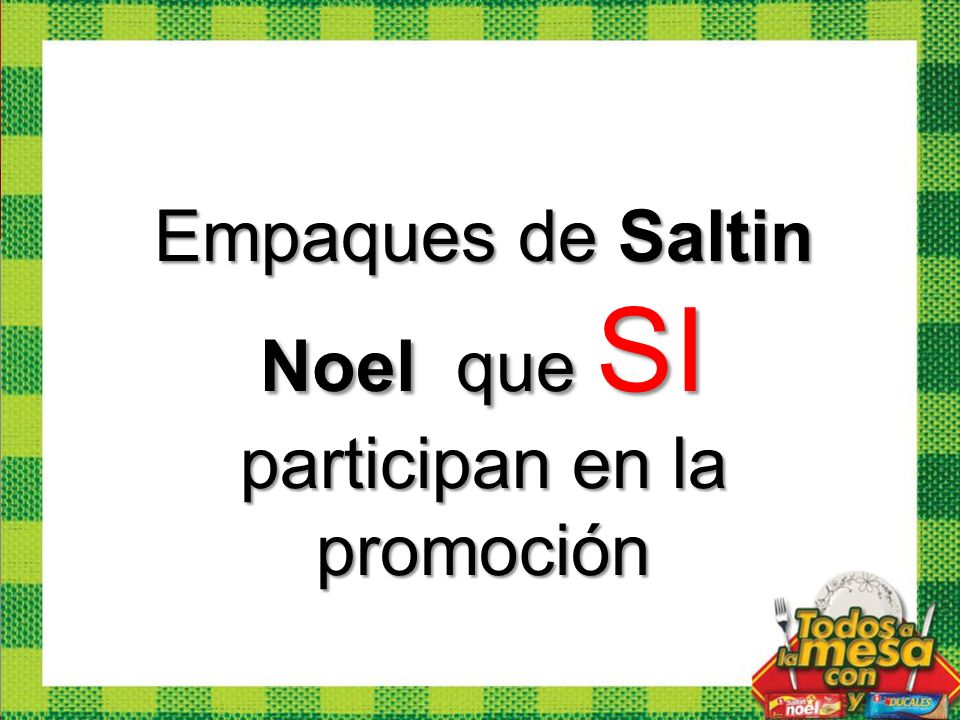 Empaques de Saltin Noel que SI participan en la promoción