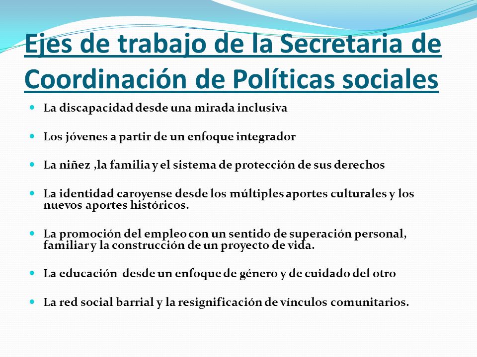 Ejes de trabajo de la Secretaria de Coordinación de Políticas sociales