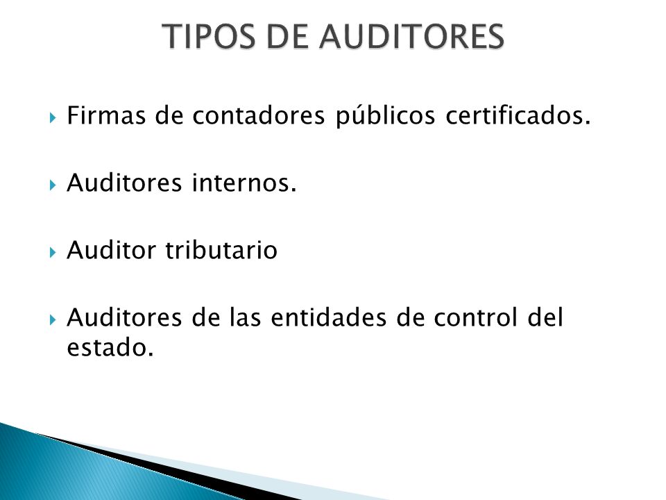 TIPOS DE AUDITORES Firmas de contadores públicos certificados.