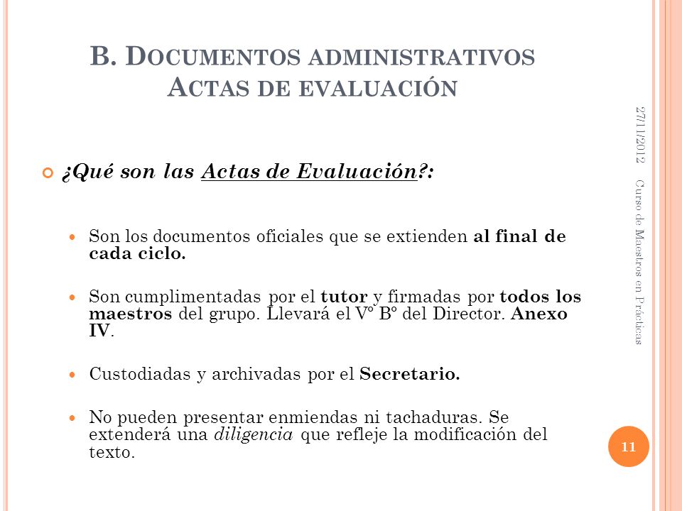 B. Documentos administrativos Actas de evaluación