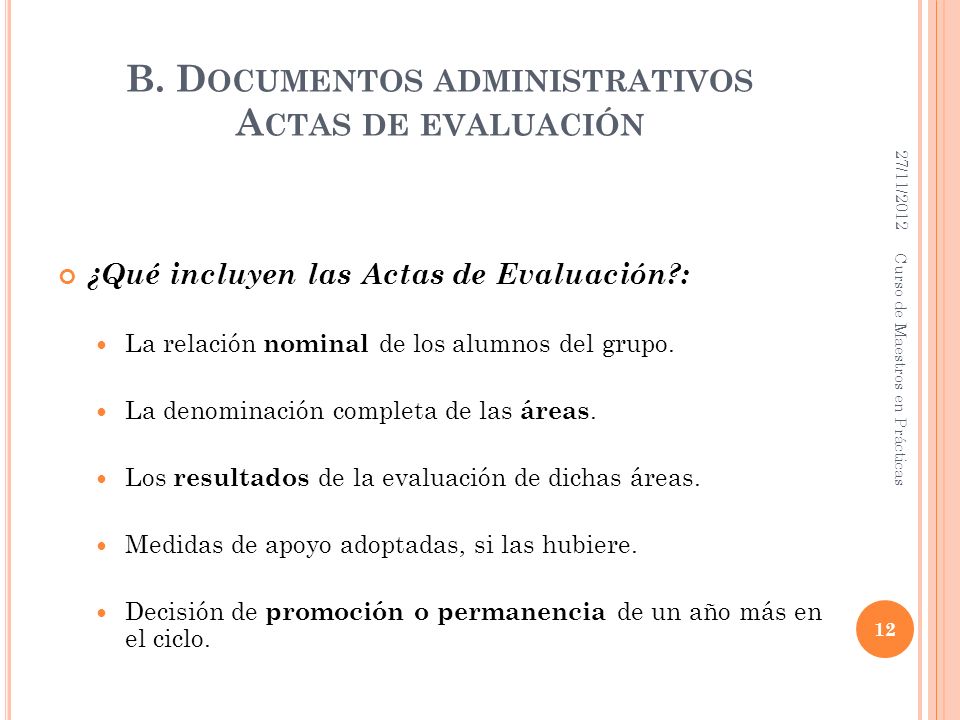B. Documentos administrativos Actas de evaluación