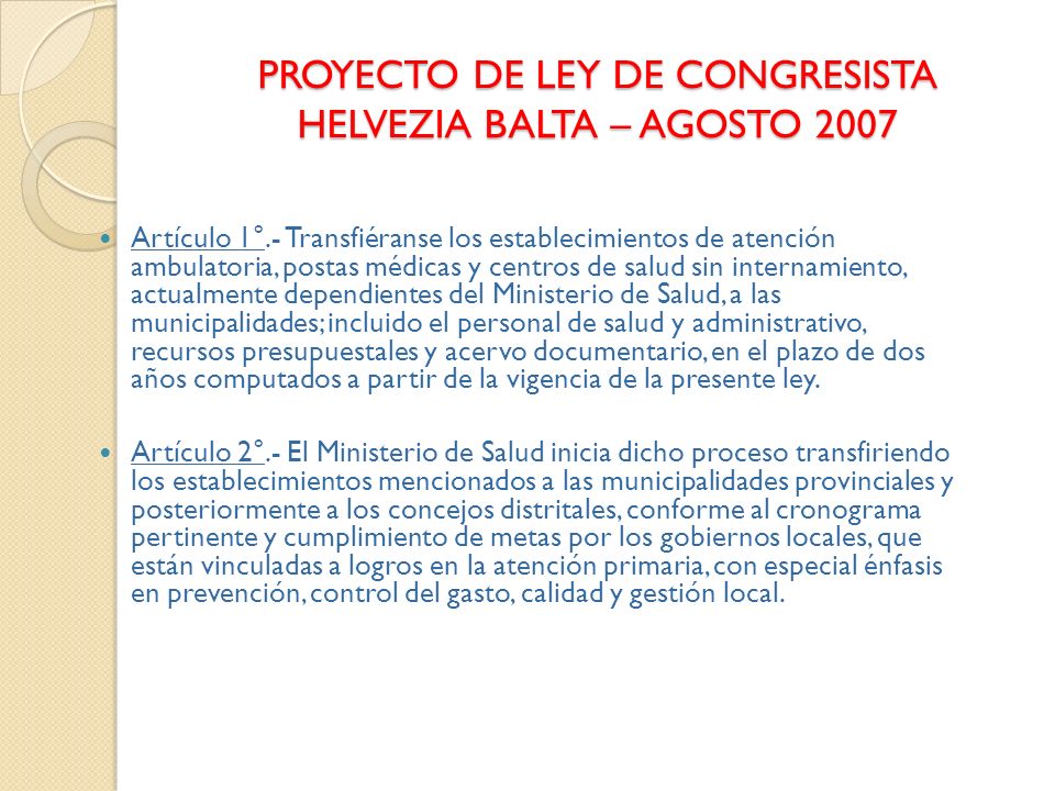 PROYECTO DE LEY DE CONGRESISTA HELVEZIA BALTA – AGOSTO 2007