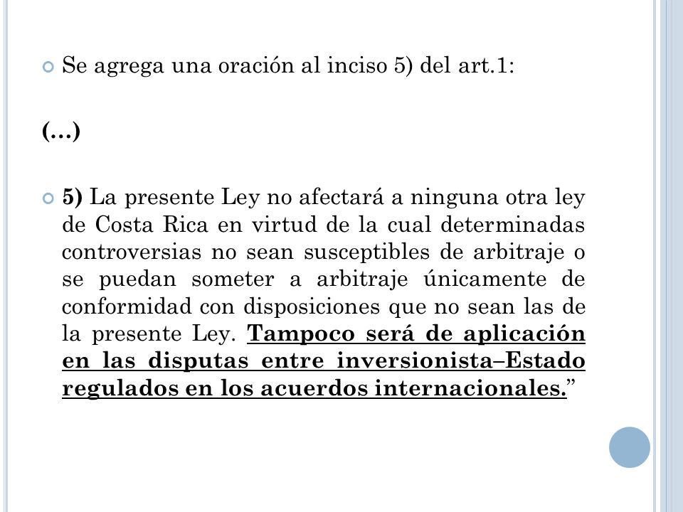 Se agrega una oración al inciso 5) del art.1: