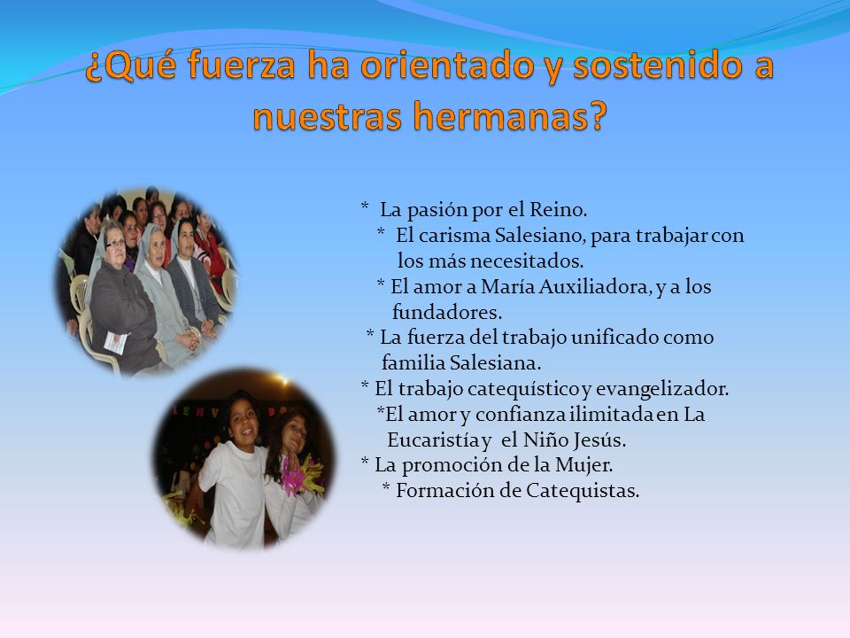 ¿Qué fuerza ha orientado y sostenido a nuestras hermanas