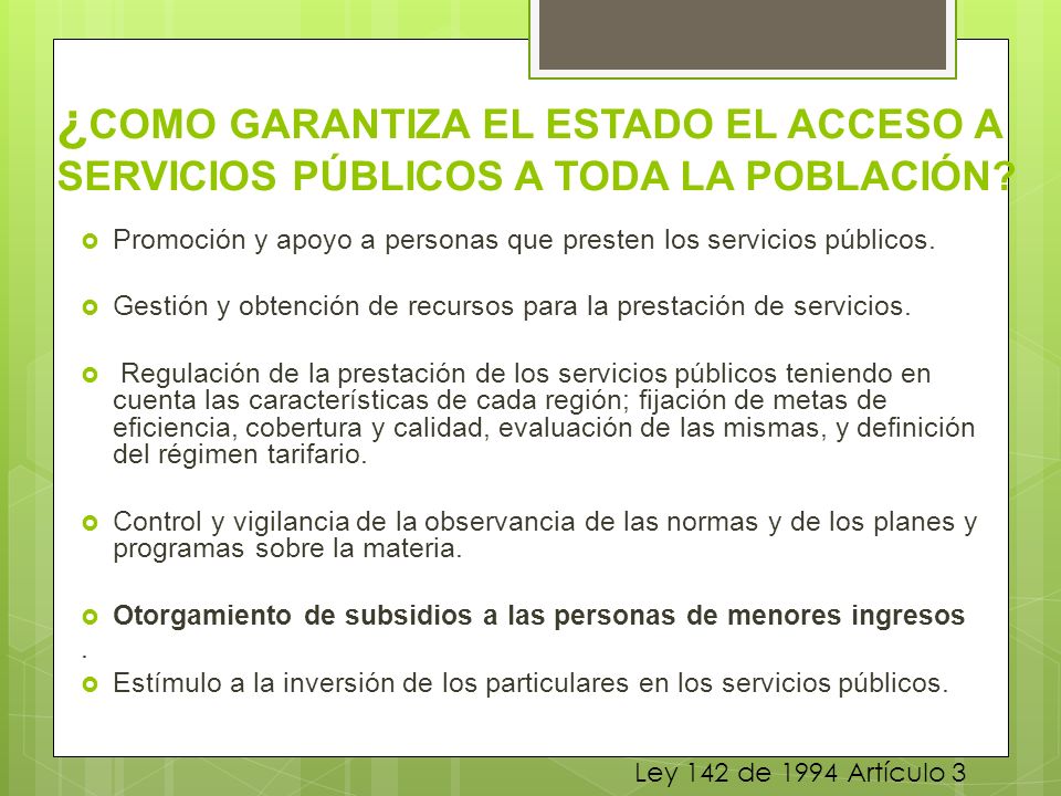 ¿COMO GARANTIZA EL ESTADO EL ACCESO A SERVICIOS PÚBLICOS A TODA LA POBLACIÓN