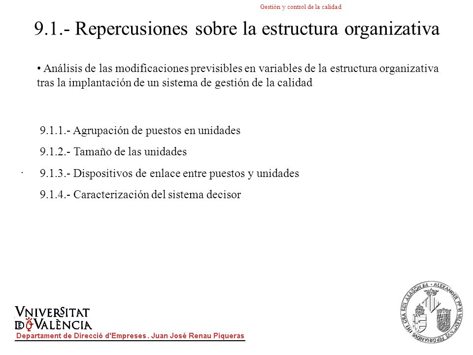 9.1.- Repercusiones sobre la estructura organizativa