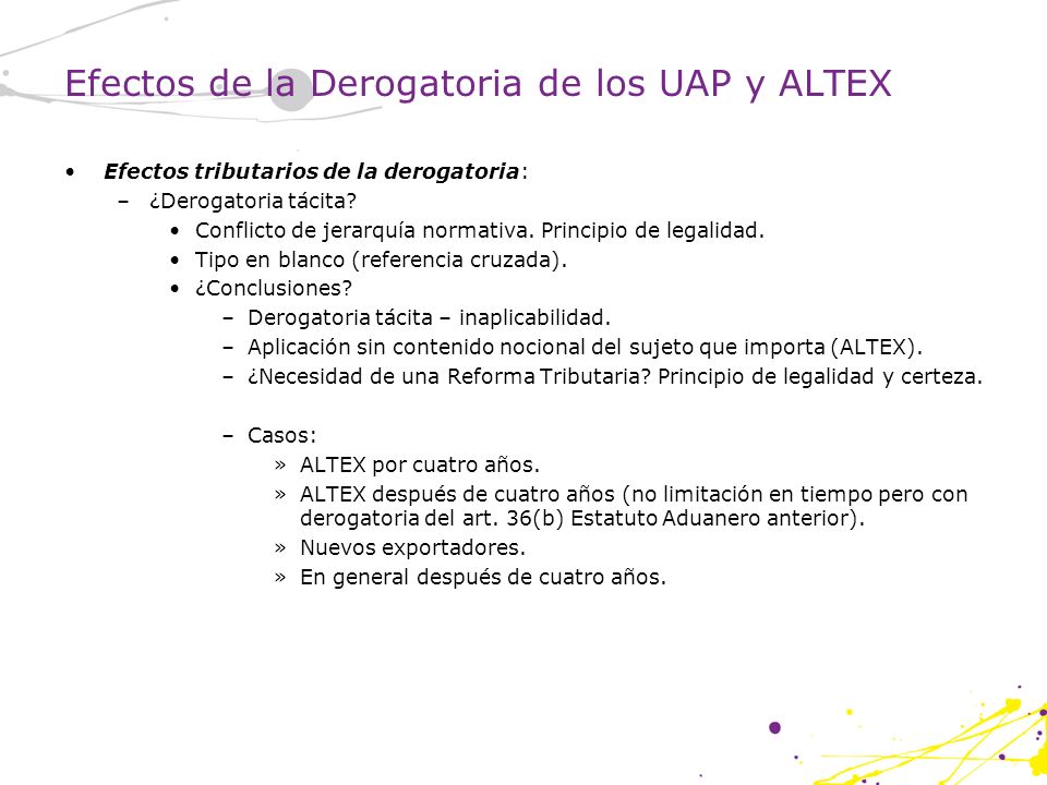 Efectos de la Derogatoria de los UAP y ALTEX