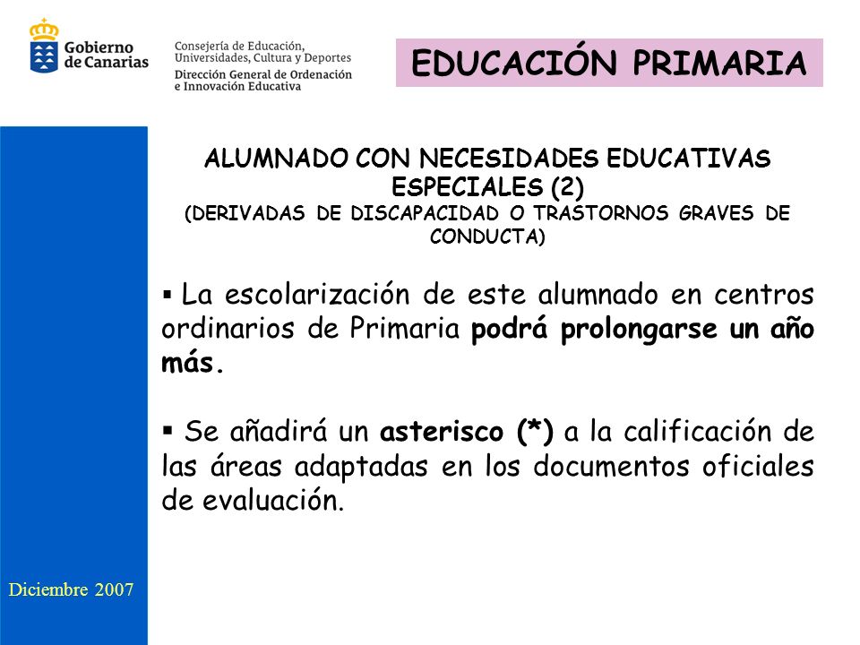 EDUCACIÓN PRIMARIA ALUMNADO CON NECESIDADES EDUCATIVAS ESPECIALES (2) (DERIVADAS DE DISCAPACIDAD O TRASTORNOS GRAVES DE CONDUCTA)