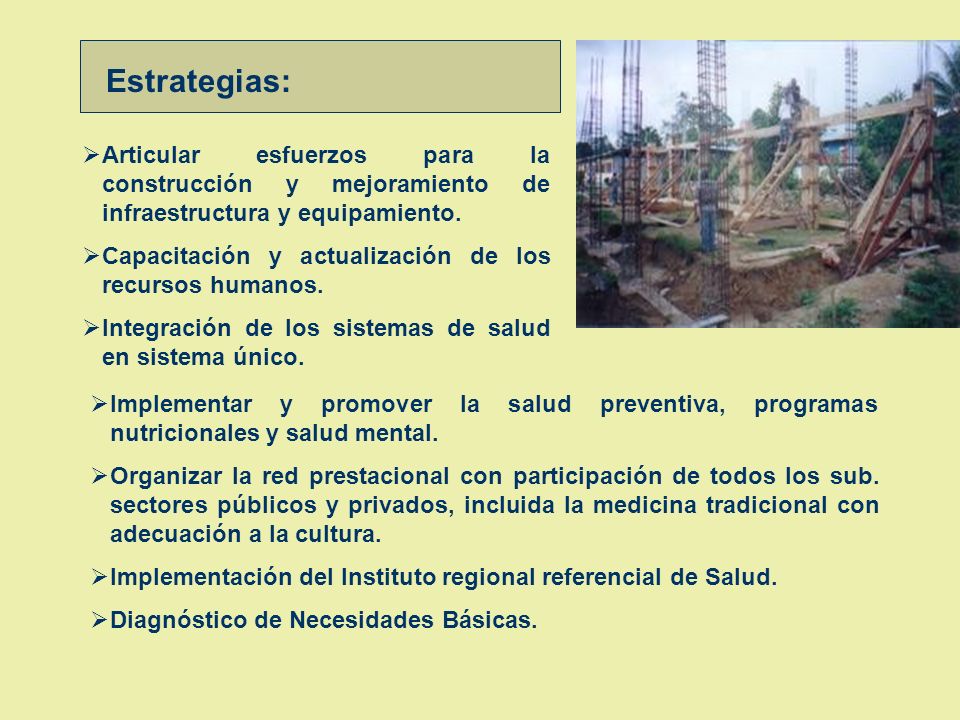 Estrategias: Articular esfuerzos para la construcción y mejoramiento de infraestructura y equipamiento.