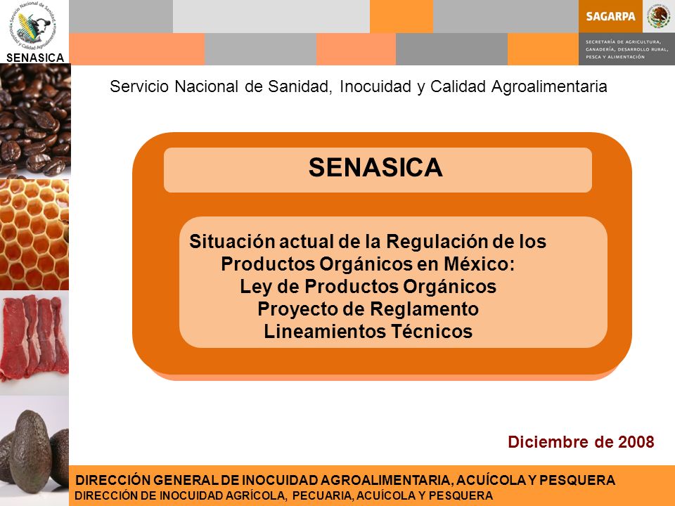 SENASICA Servicio Nacional de Sanidad, Inocuidad y Calidad Agroalimentaria. SENASICA.