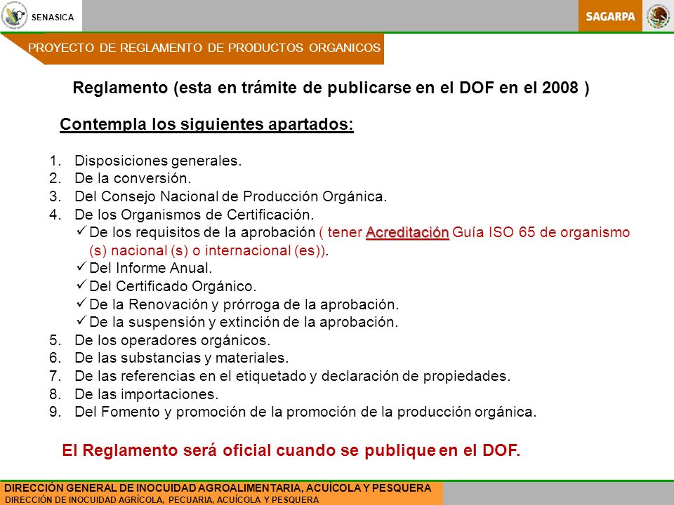 Reglamento (esta en trámite de publicarse en el DOF en el 2008 )