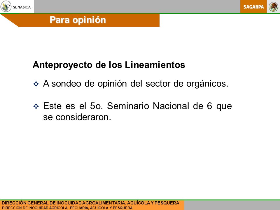 Para opinión Anteproyecto de los Lineamientos. A sondeo de opinión del sector de orgánicos.