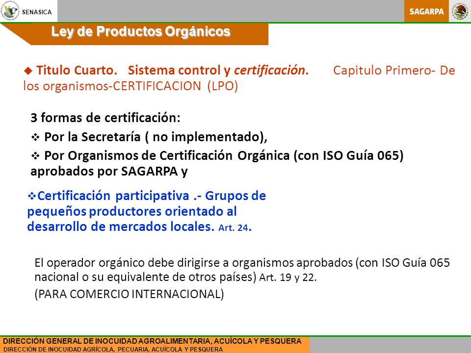 3 formas de certificación: Por la Secretaría ( no implementado),