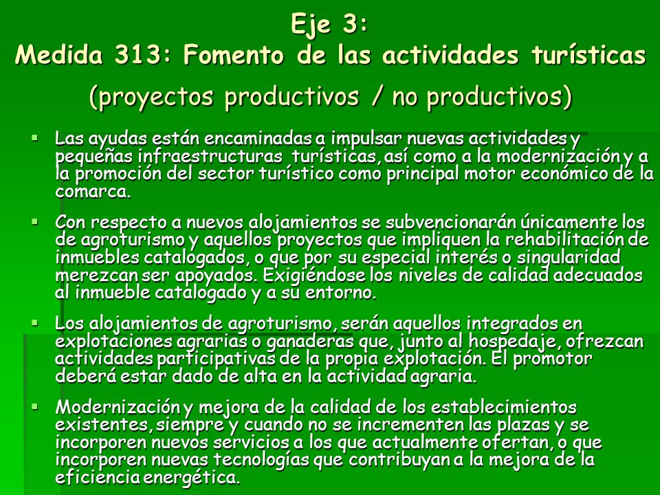 Eje 3: Medida 313: Fomento de las actividades turísticas (proyectos productivos / no productivos)