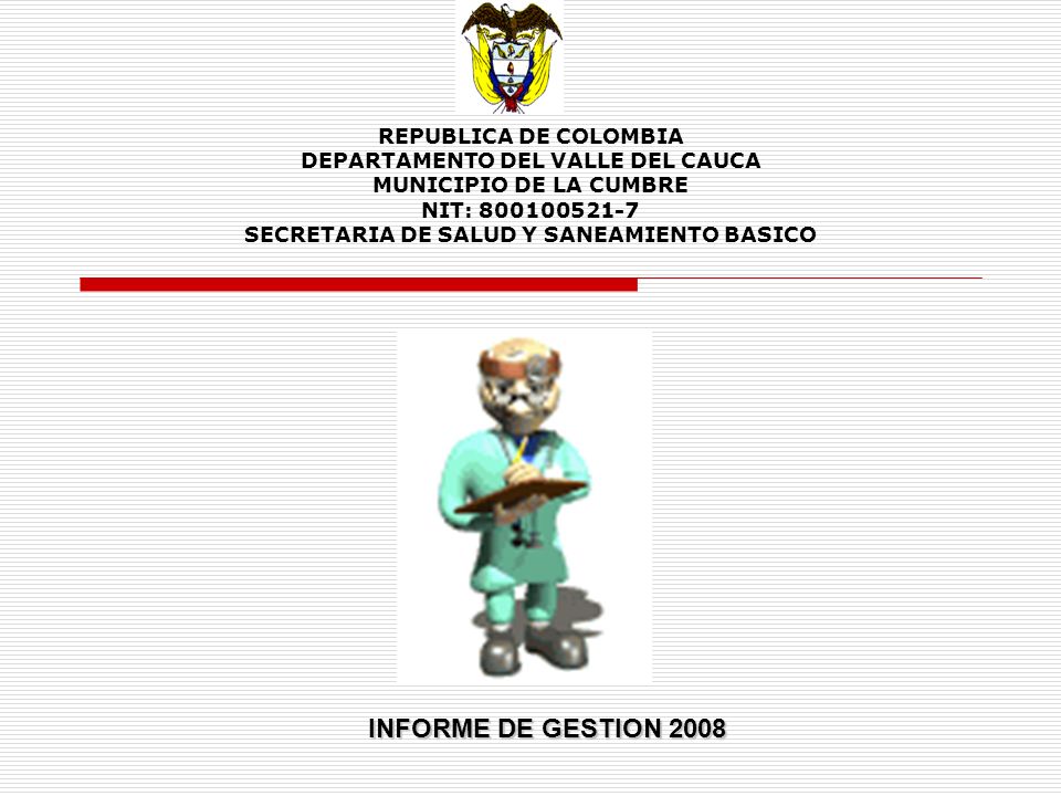 REPUBLICA DE COLOMBIA DEPARTAMENTO DEL VALLE DEL CAUCA MUNICIPIO DE LA CUMBRE NIT: SECRETARIA DE SALUD Y SANEAMIENTO BASICO