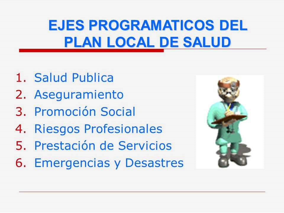 EJES PROGRAMATICOS DEL PLAN LOCAL DE SALUD