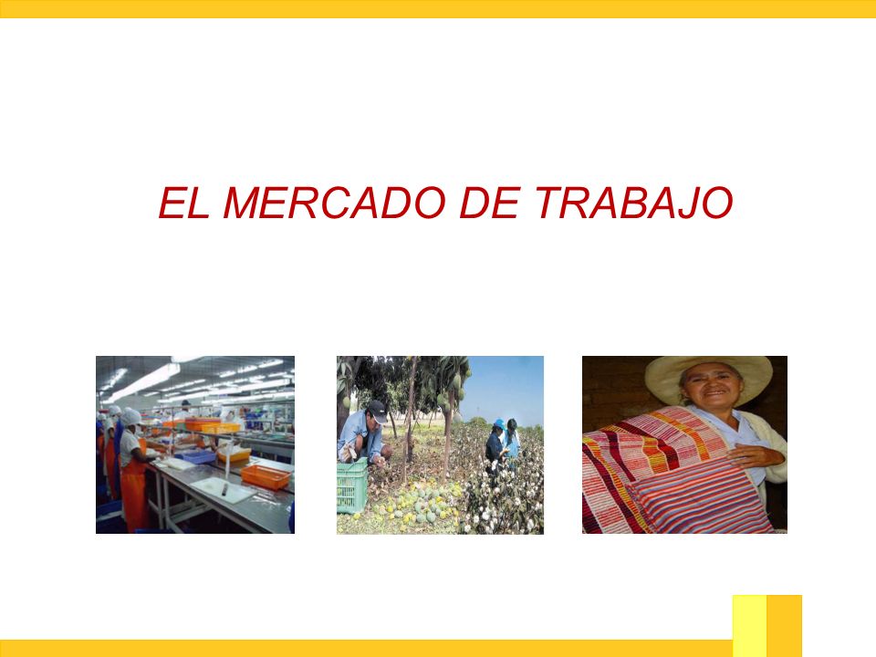 EL MERCADO DE TRABAJO