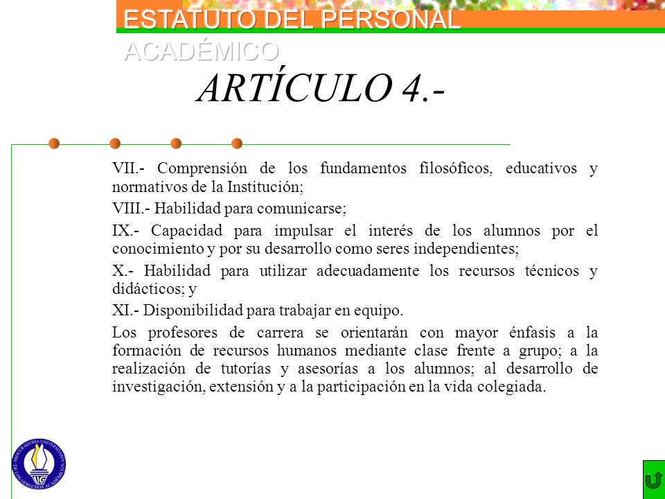 ARTÍCULO 4.- VII.- Comprensión de los fundamentos filosóficos, educativos y normativos de la Institución;