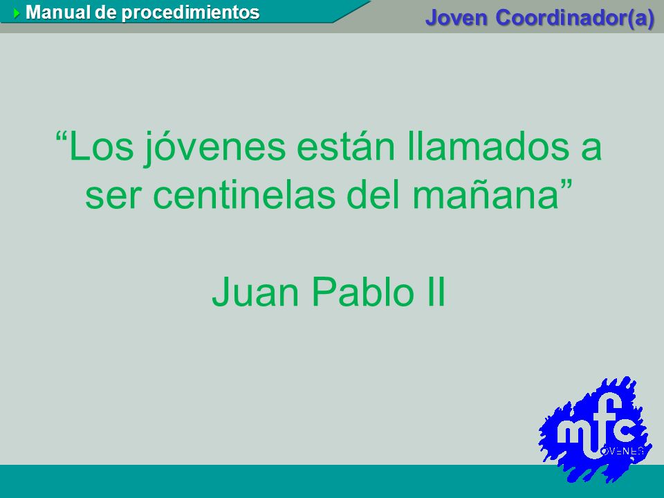 Los jóvenes están llamados a ser centinelas del mañana Juan Pablo II