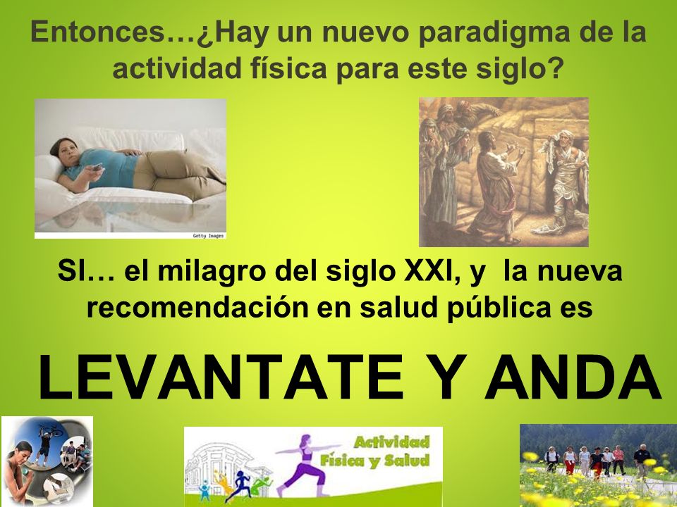 Entonces…¿Hay un nuevo paradigma de la actividad física para este siglo