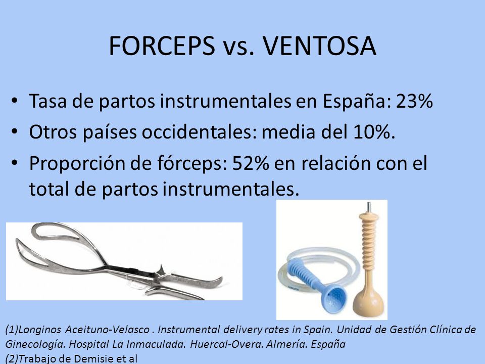 FORCEPS vs. VENTOSA Tasa de partos instrumentales en España: 23%