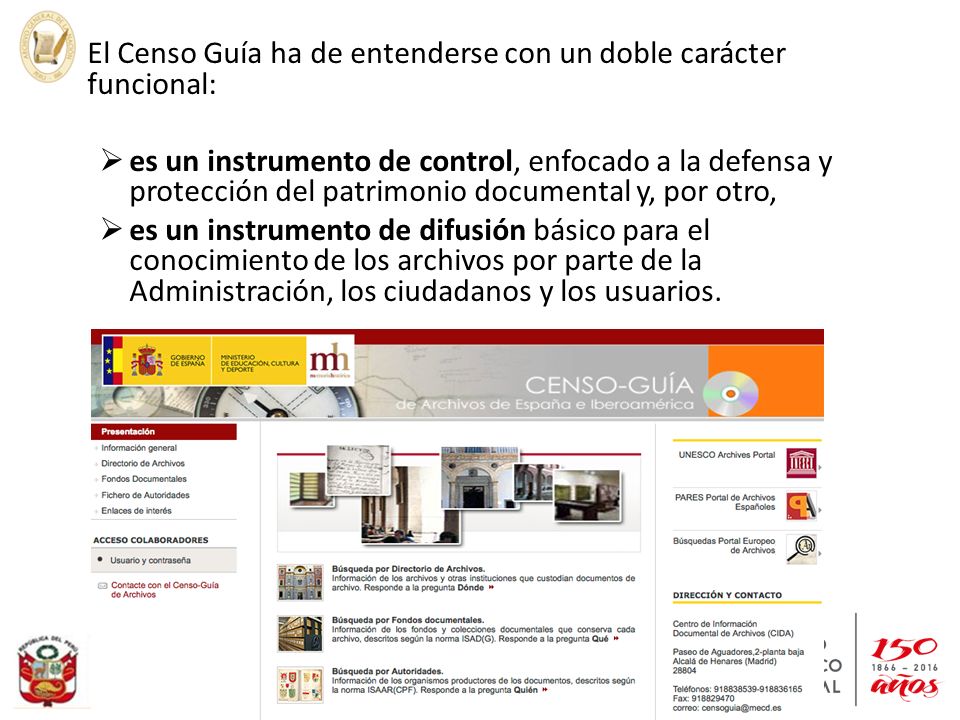 El Censo Guía ha de entenderse con un doble carácter funcional: