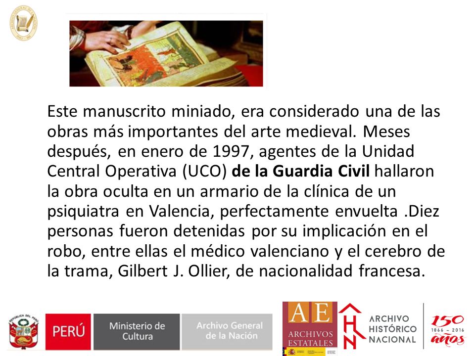 Este manuscrito miniado, era considerado una de las obras más importantes del arte medieval.