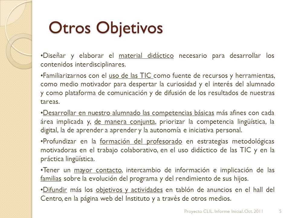 Otros Objetivos Diseñar y elaborar el material didáctico necesario para desarrollar los contenidos interdisciplinares.