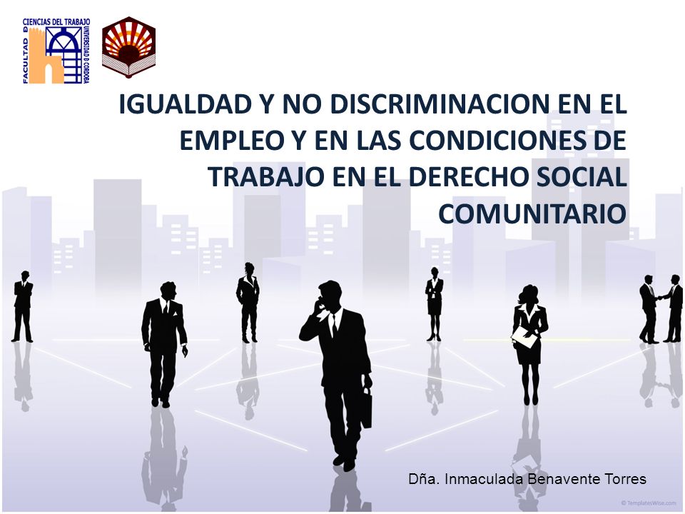 IGUALDAD Y NO DISCRIMINACION EN EL EMPLEO Y EN LAS CONDICIONES DE TRABAJO EN EL DERECHO SOCIAL COMUNITARIO