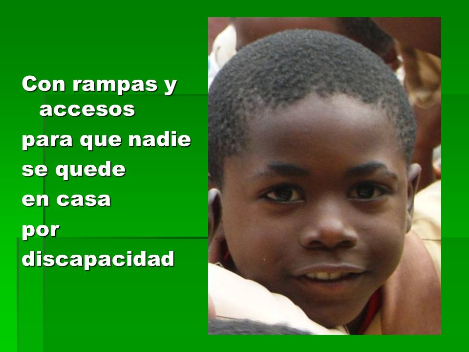 Con rampas y accesos para que nadie se quede en casa por discapacidad