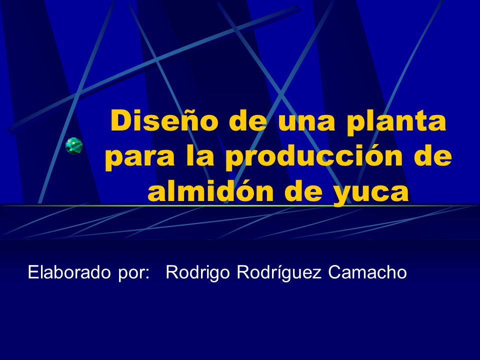 Diseño de una planta para la producción de almidón de yuca