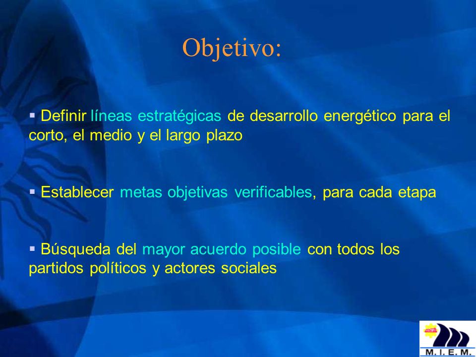 Objetivo: Definir líneas estratégicas de desarrollo energético para el corto, el medio y el largo plazo.