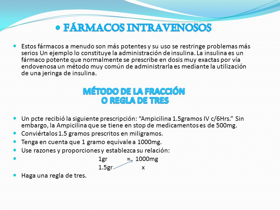 FÁRMACOS INTRAVENOSOS MÉTODO DE LA FRACCIÓN O REGLA DE TRES
