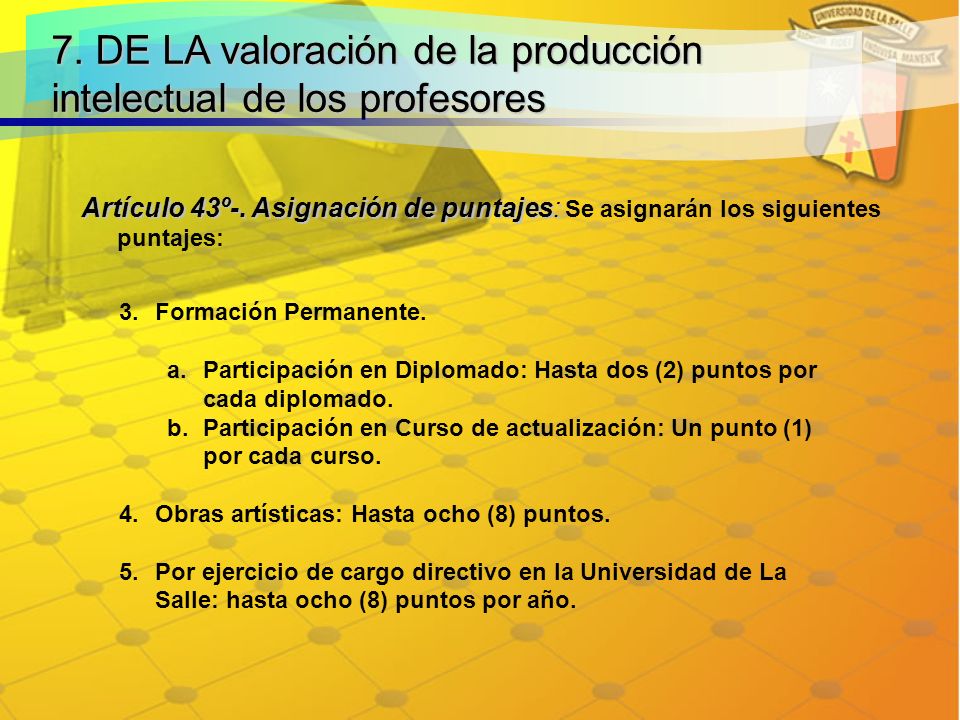 7. DE LA valoración de la producción intelectual de los profesores