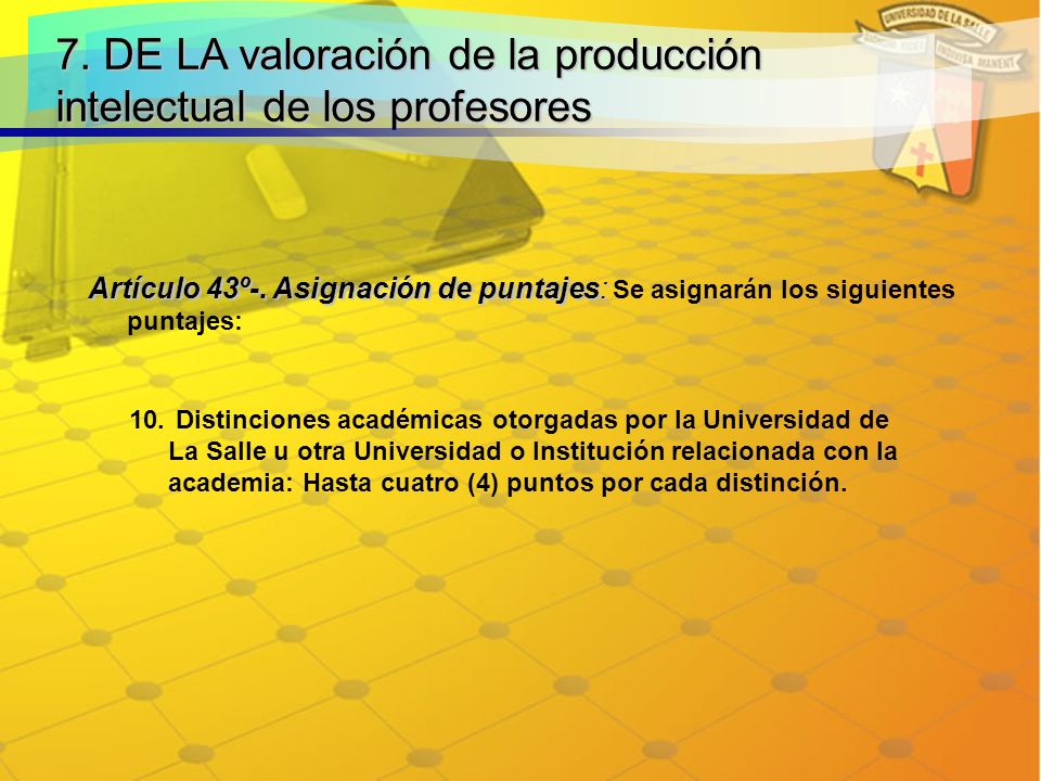 7. DE LA valoración de la producción intelectual de los profesores