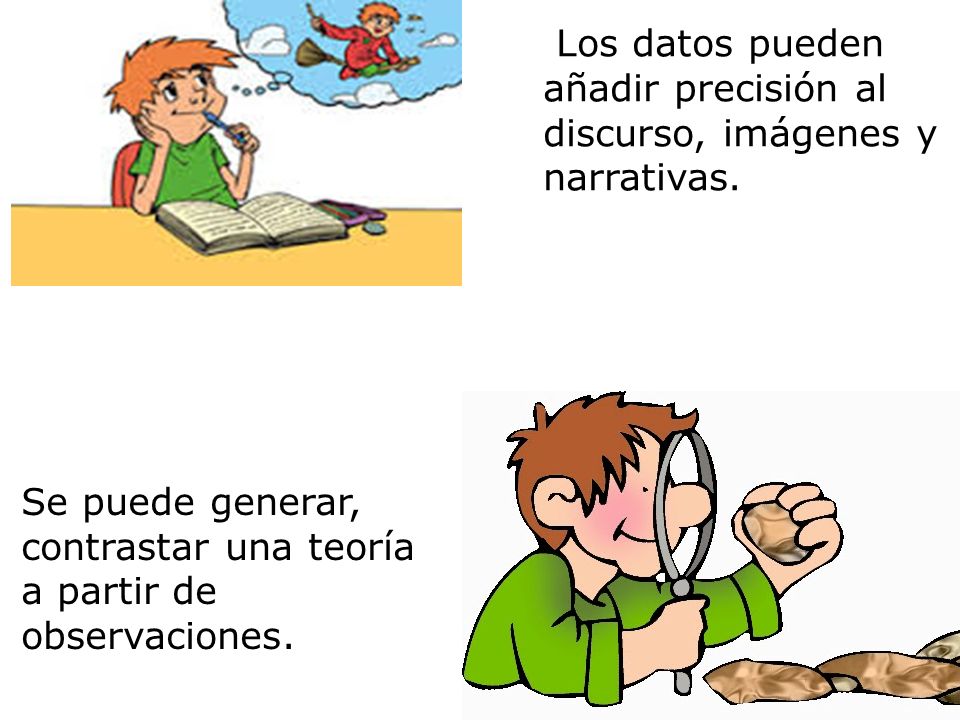 Los datos pueden añadir precisión al discurso, imágenes y narrativas.