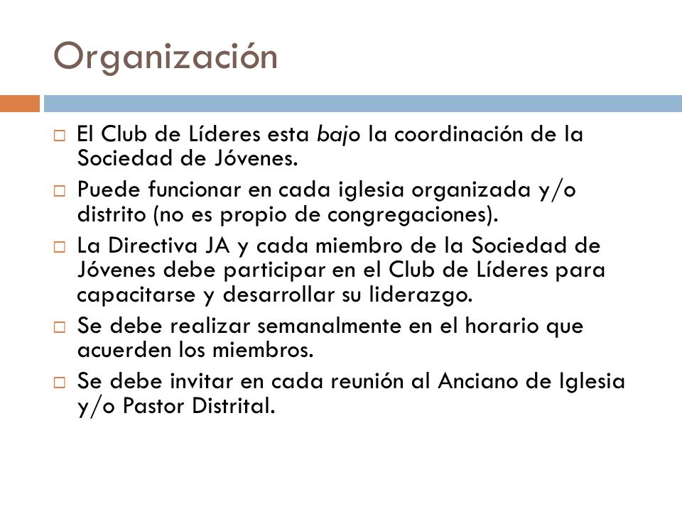 Organización El Club de Líderes esta bajo la coordinación de la Sociedad de Jóvenes.