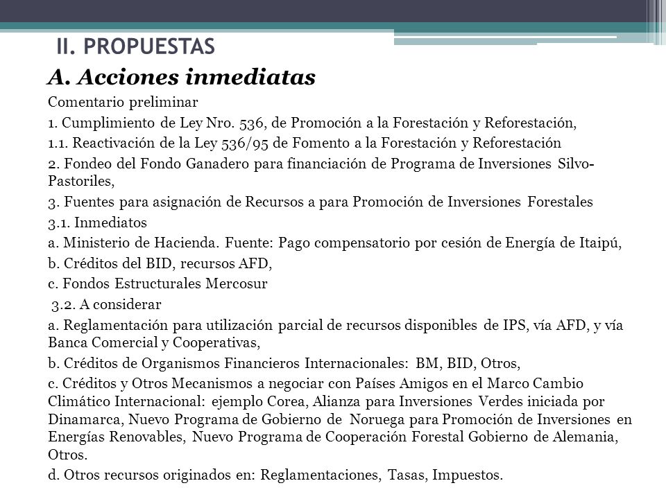II. PROPUESTAS A. Acciones inmediatas Comentario preliminar