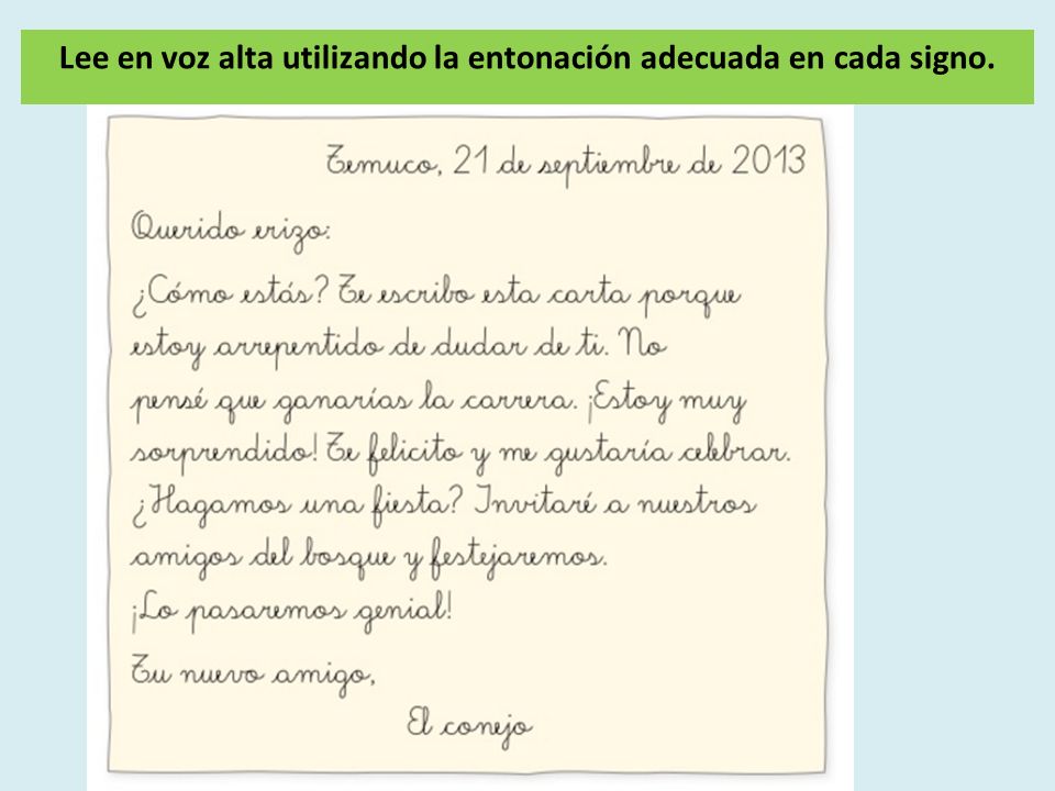 Lee en voz alta utilizando la entonación adecuada en cada signo.
