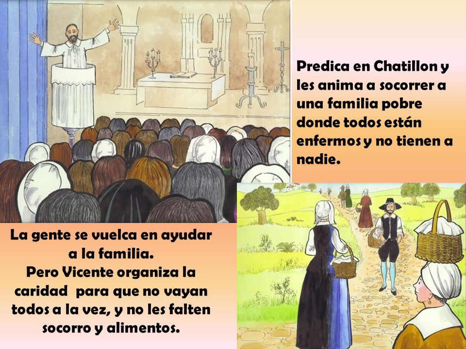 Predica en Chatillon y les anima a socorrer a una familia pobre donde todos están enfermos y no tienen a nadie.