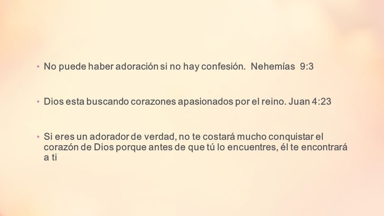 No puede haber adoración si no hay confesión. Nehemías 9:3