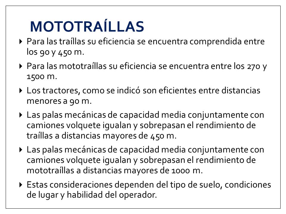 MOTOTRAÍLLAS Para las traíllas su eficiencia se encuentra comprendida entre los 90 y 450 m.