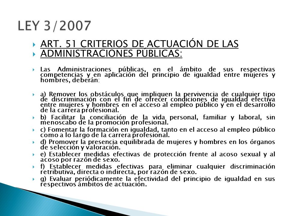 LEY 3/2007 ART. 51 CRITERIOS DE ACTUACIÓN DE LAS