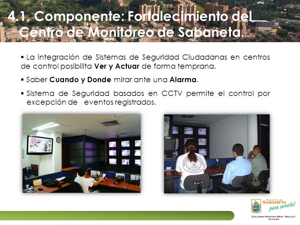 4.1. Componente: Fortalecimiento del Centro de Monitoreo de Sabaneta.
