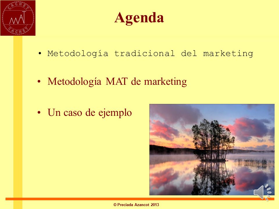 Agenda Metodología MAT de marketing Un caso de ejemplo