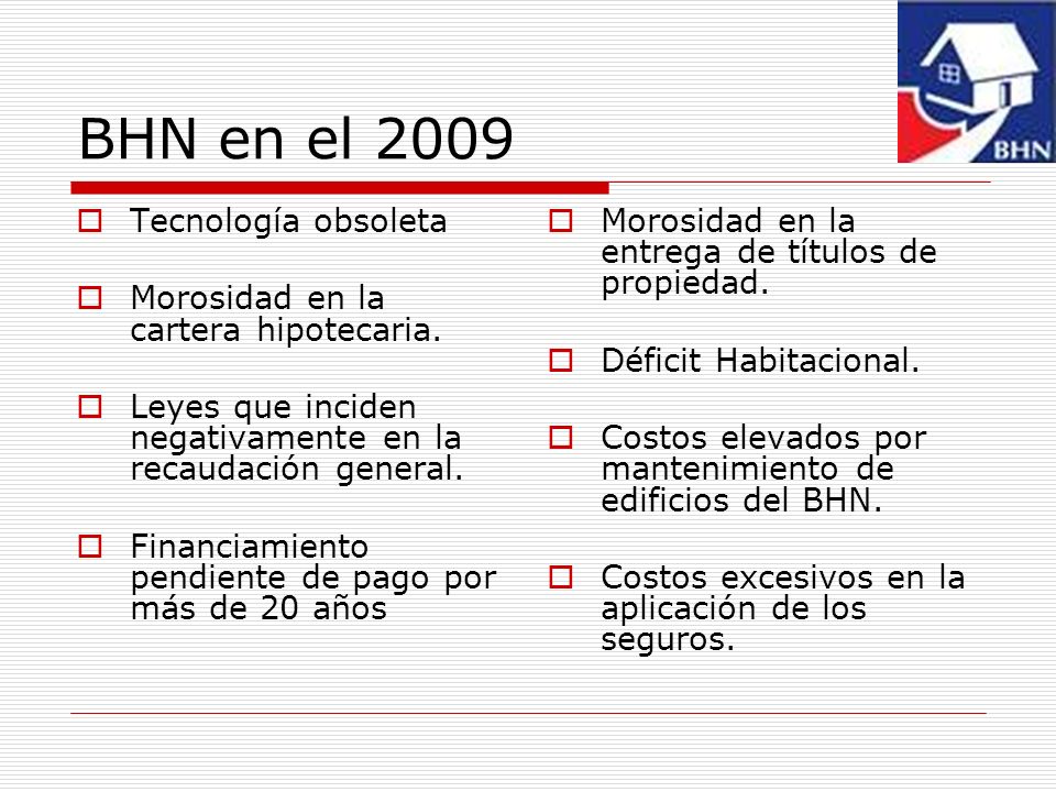 BHN en el 2009 Tecnología obsoleta