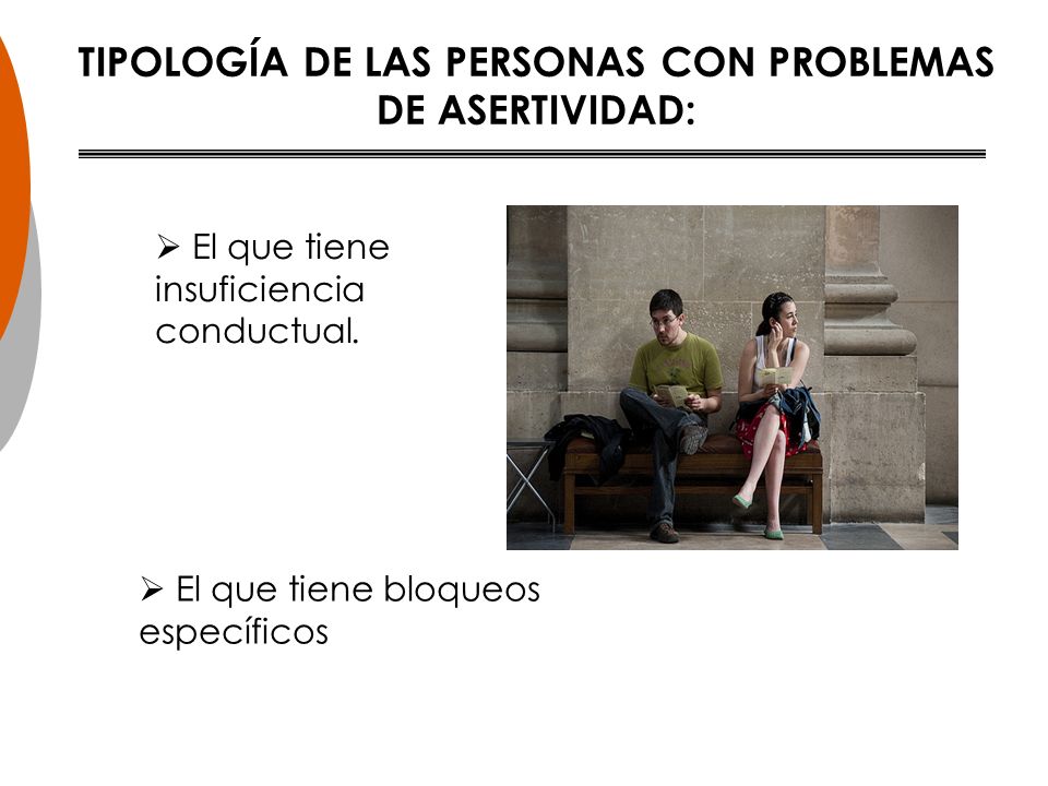 TIPOLOGÍA DE LAS PERSONAS CON PROBLEMAS DE ASERTIVIDAD: